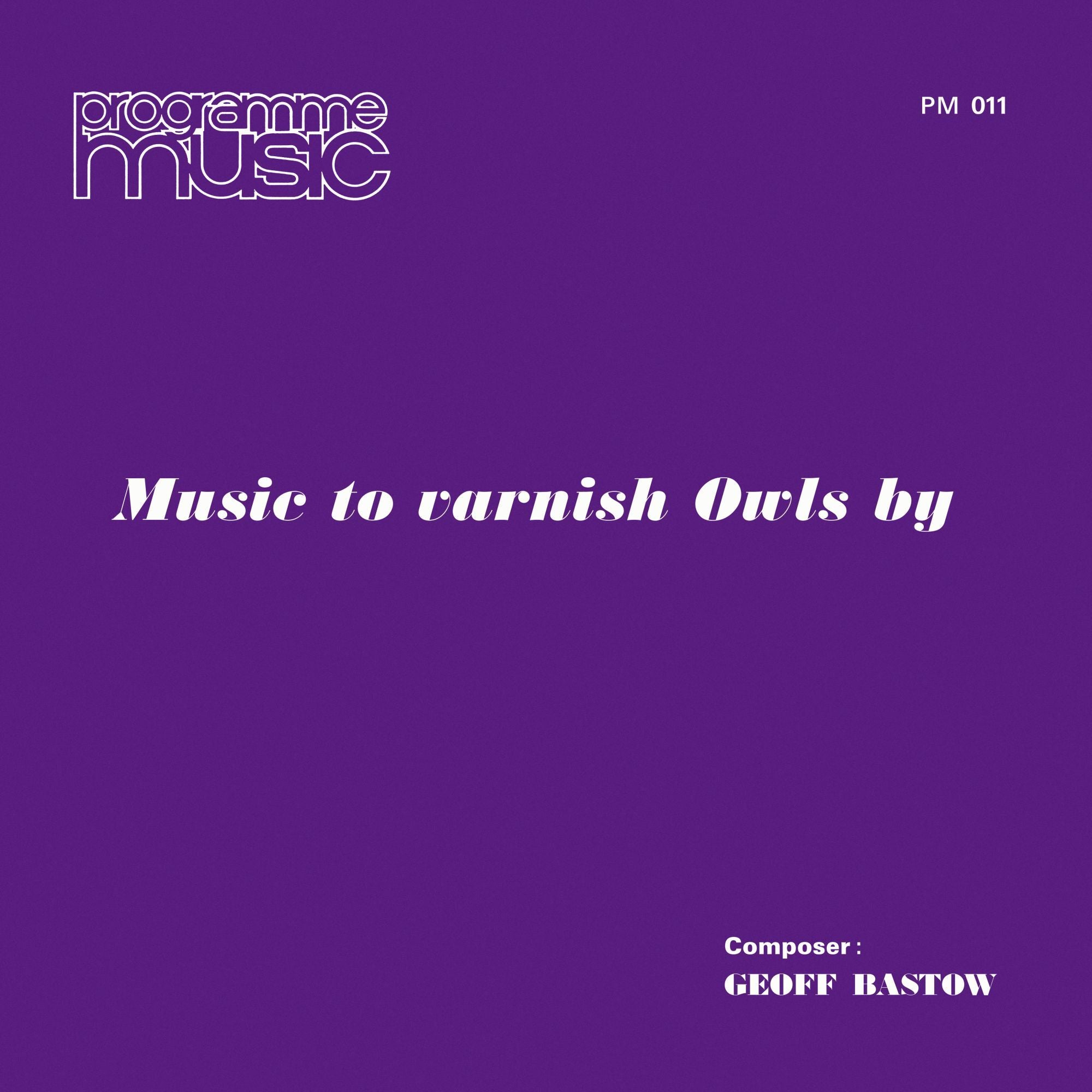 Music to Varnish Owls By