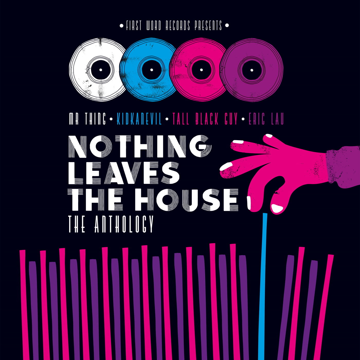 Nothing Leaves the House: The Anthology