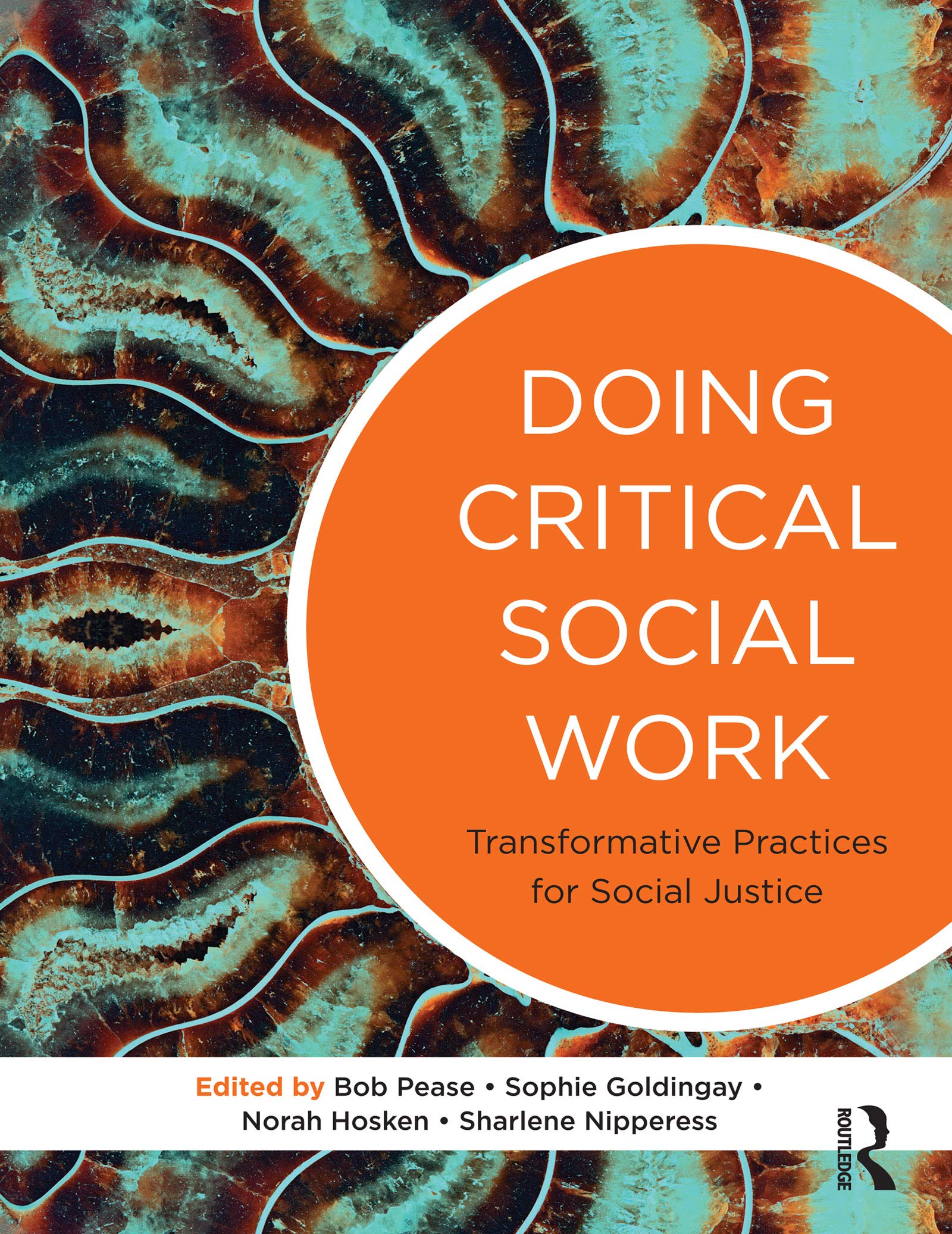 Doing Critical Social Work: Transformative Practices For Social Justice