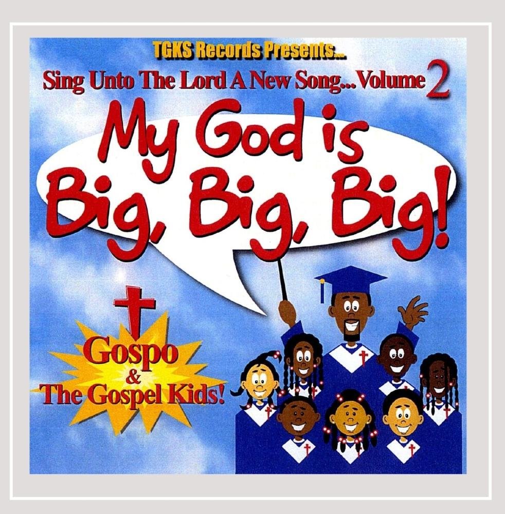 My God Is Big Big Big: Sing Unto Lord a New Song 2