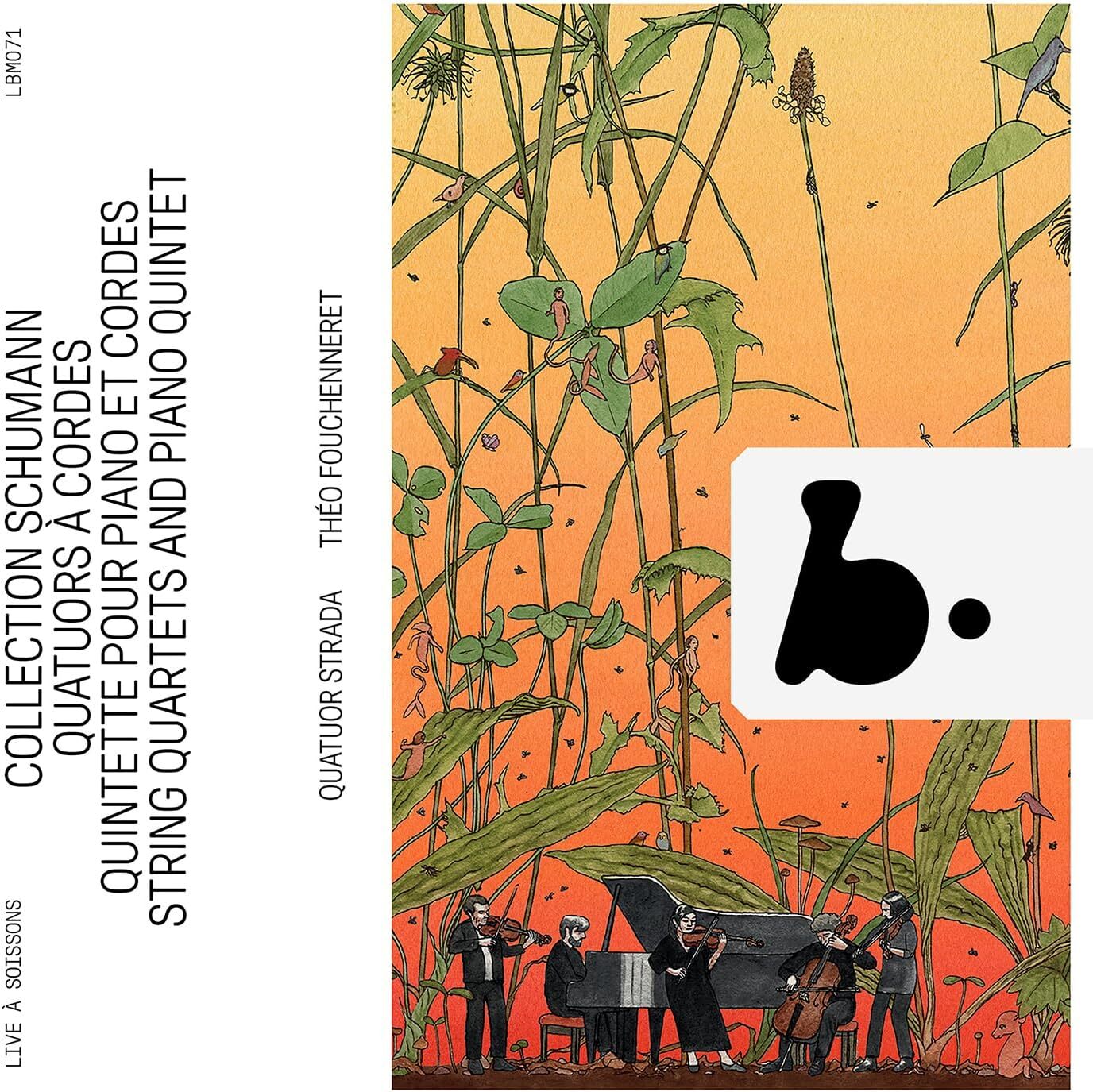 Collection Schumann: String Quartets and Piano Quintet