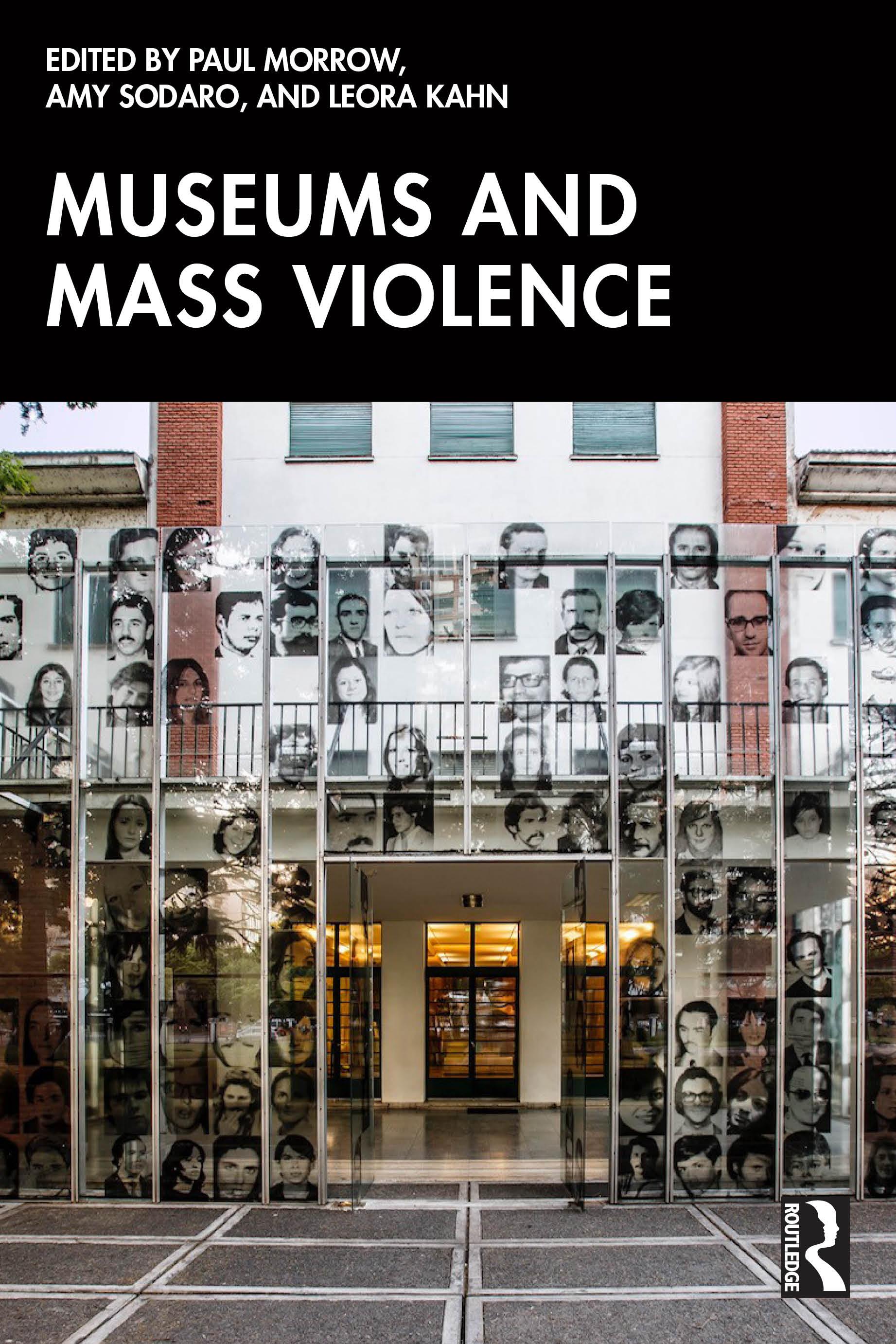 Museums and Mass Violence (Rethinking Memory, Representation and Human Rights
