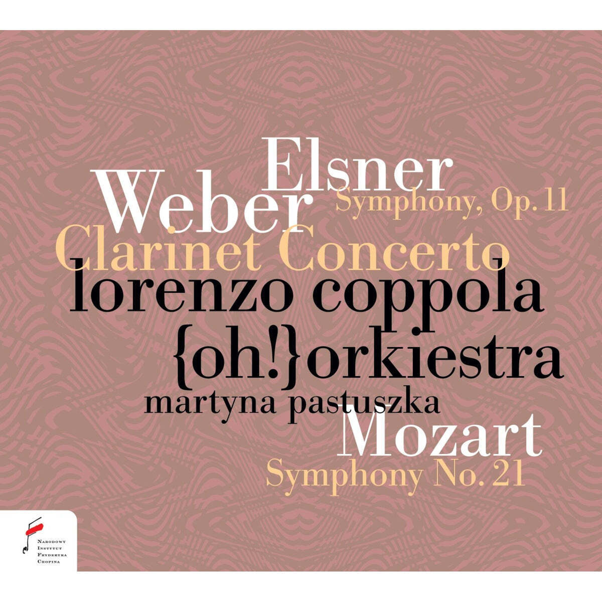 Elsner: Symphony, Op. 11/Weber: Clarinet Concerto/Mozart:...