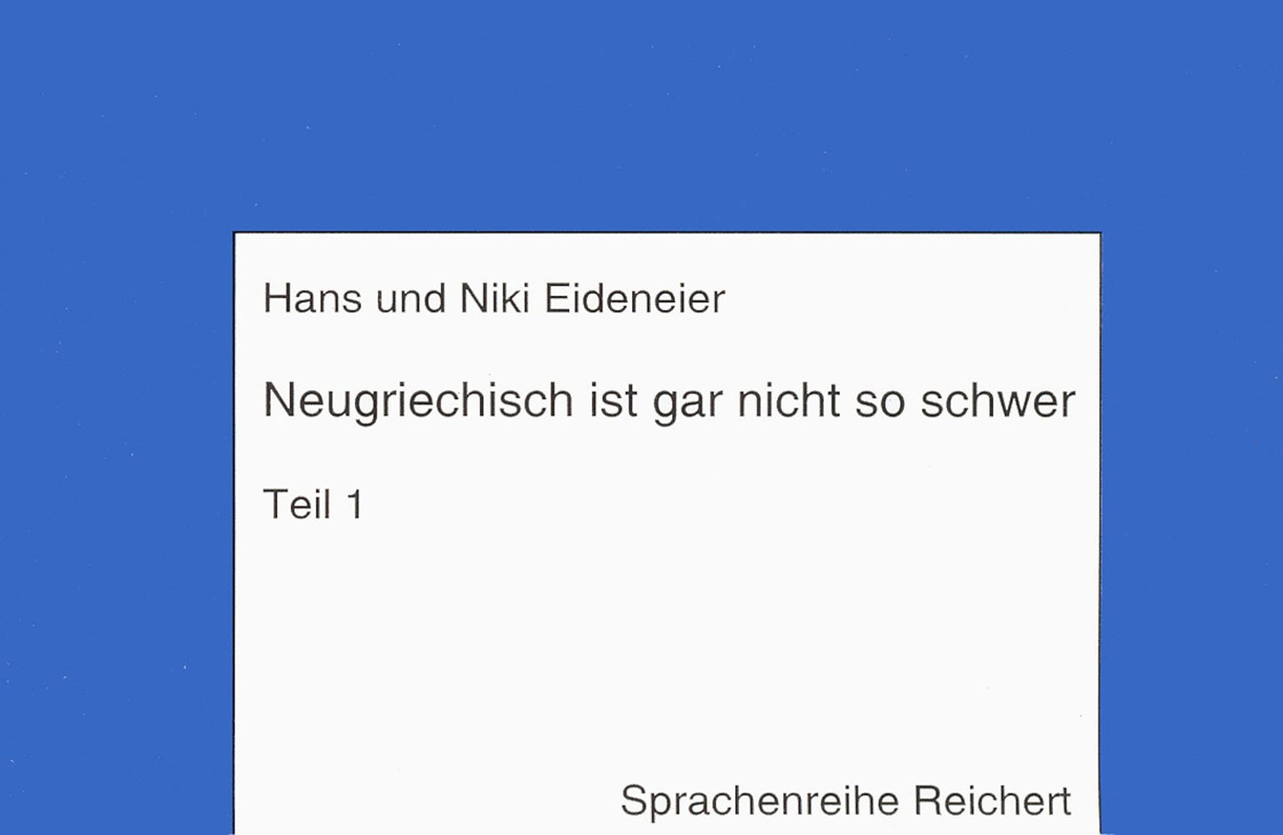 Neugriechisch Ist Gar Nicht So Schwer: Sprachkassette Zu Teil 1