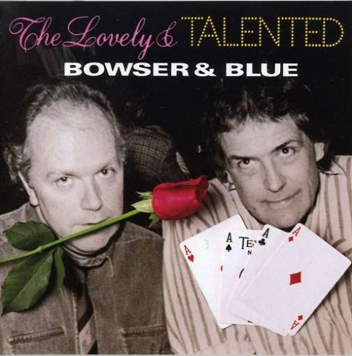 Bowser & Blue-The Lovely & Talented