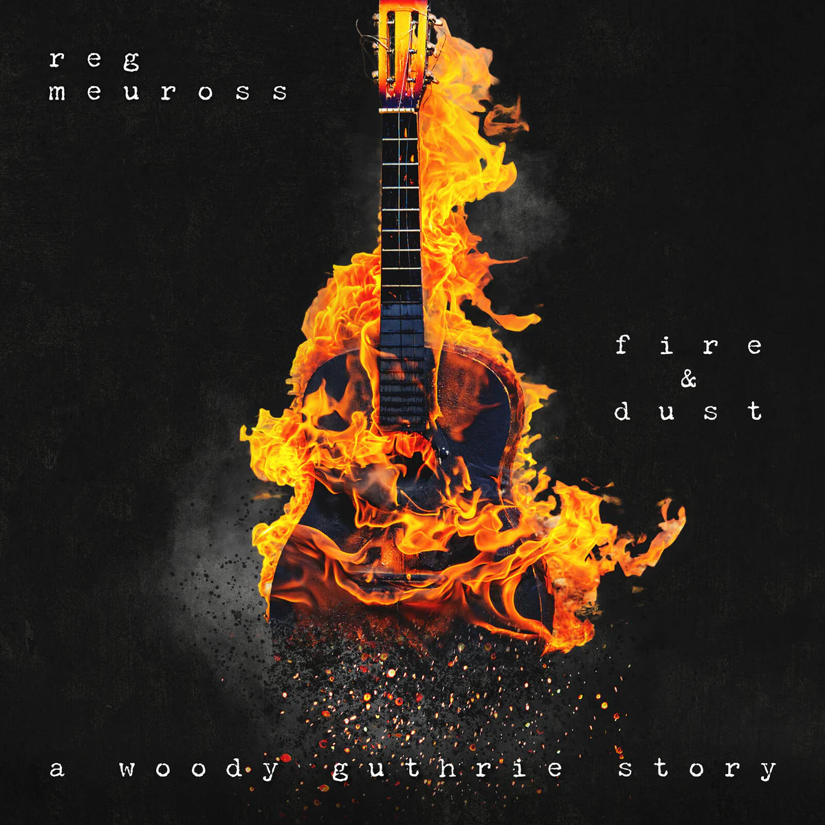Fire & Dust: A Woody Guthrie Story