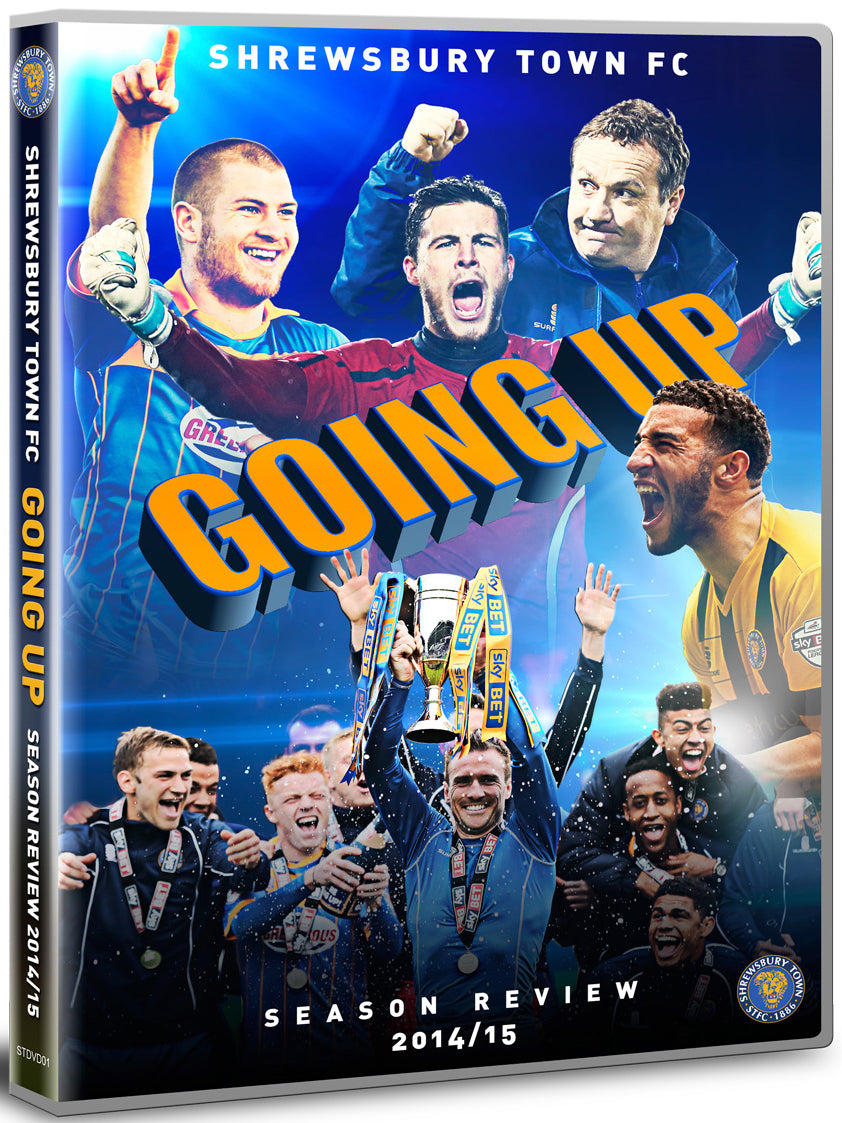 Shrewsbury Town FC: Going Up - Season Review 2014/2015
