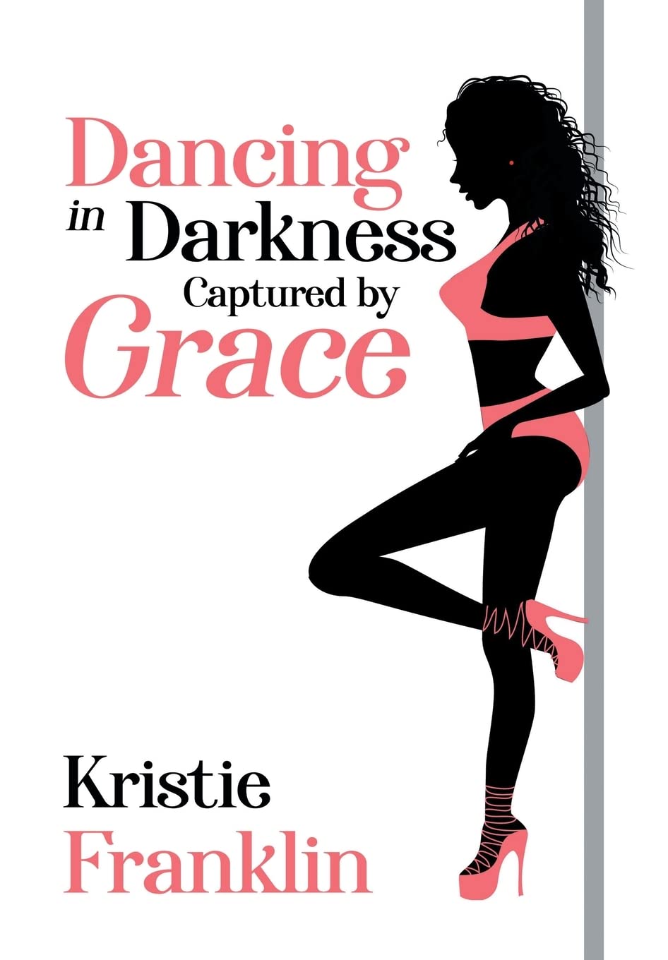 Dancing In Darkness Captured By Grace