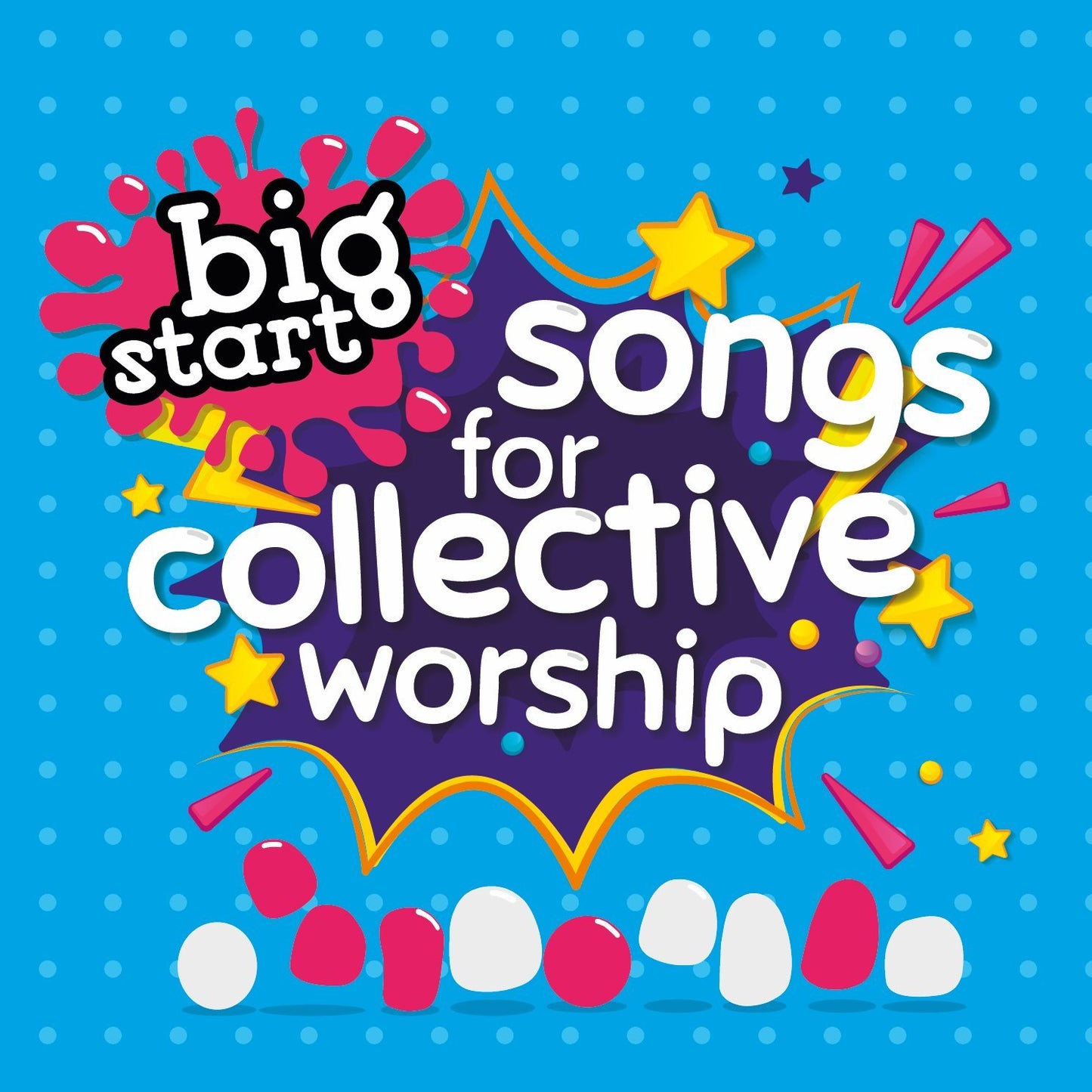 The Big Start: Songs For Collective Worship