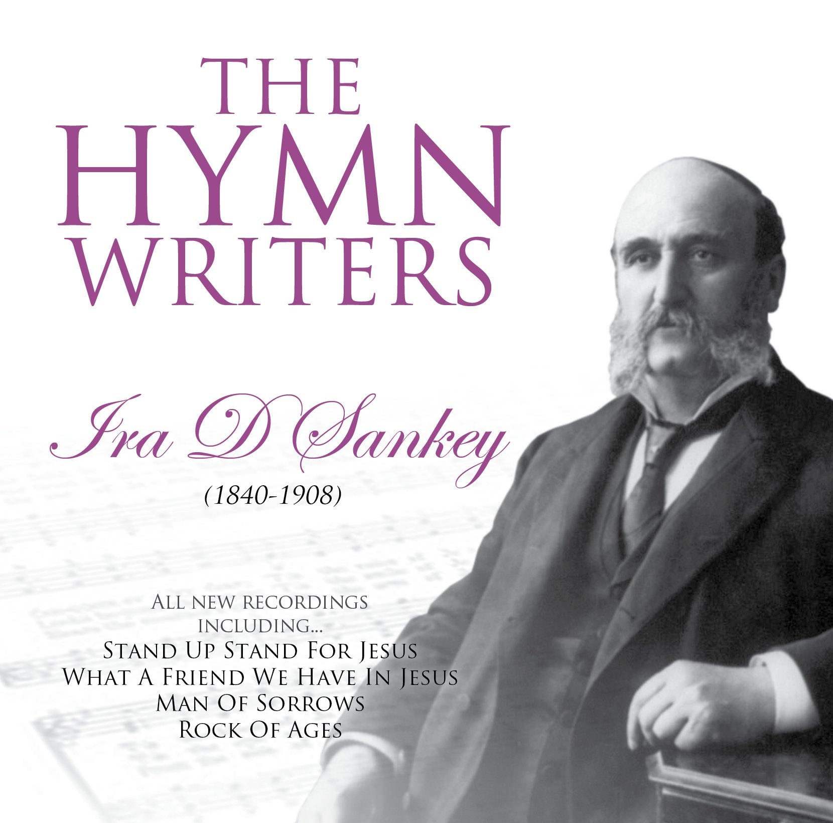 The Hymn Writers: Ira. D. Sanky