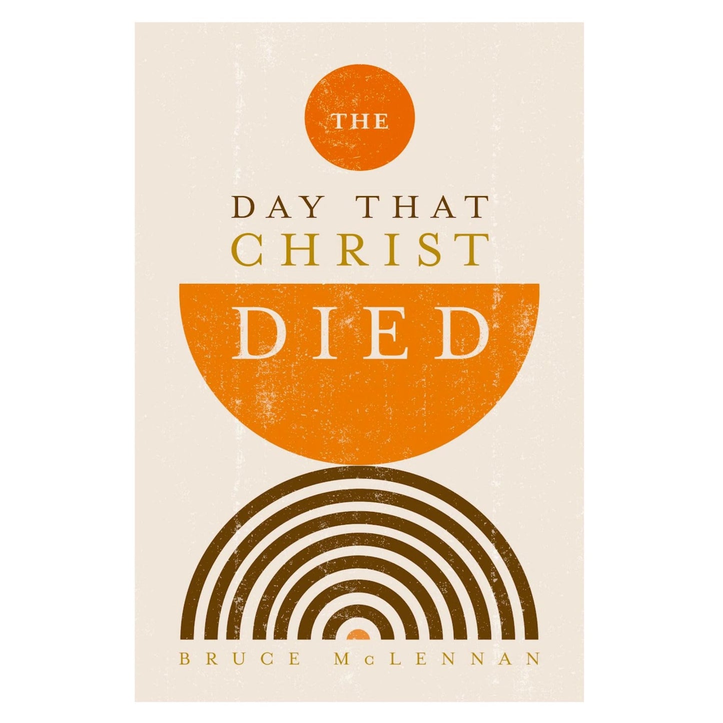 The Day that Christ Died
