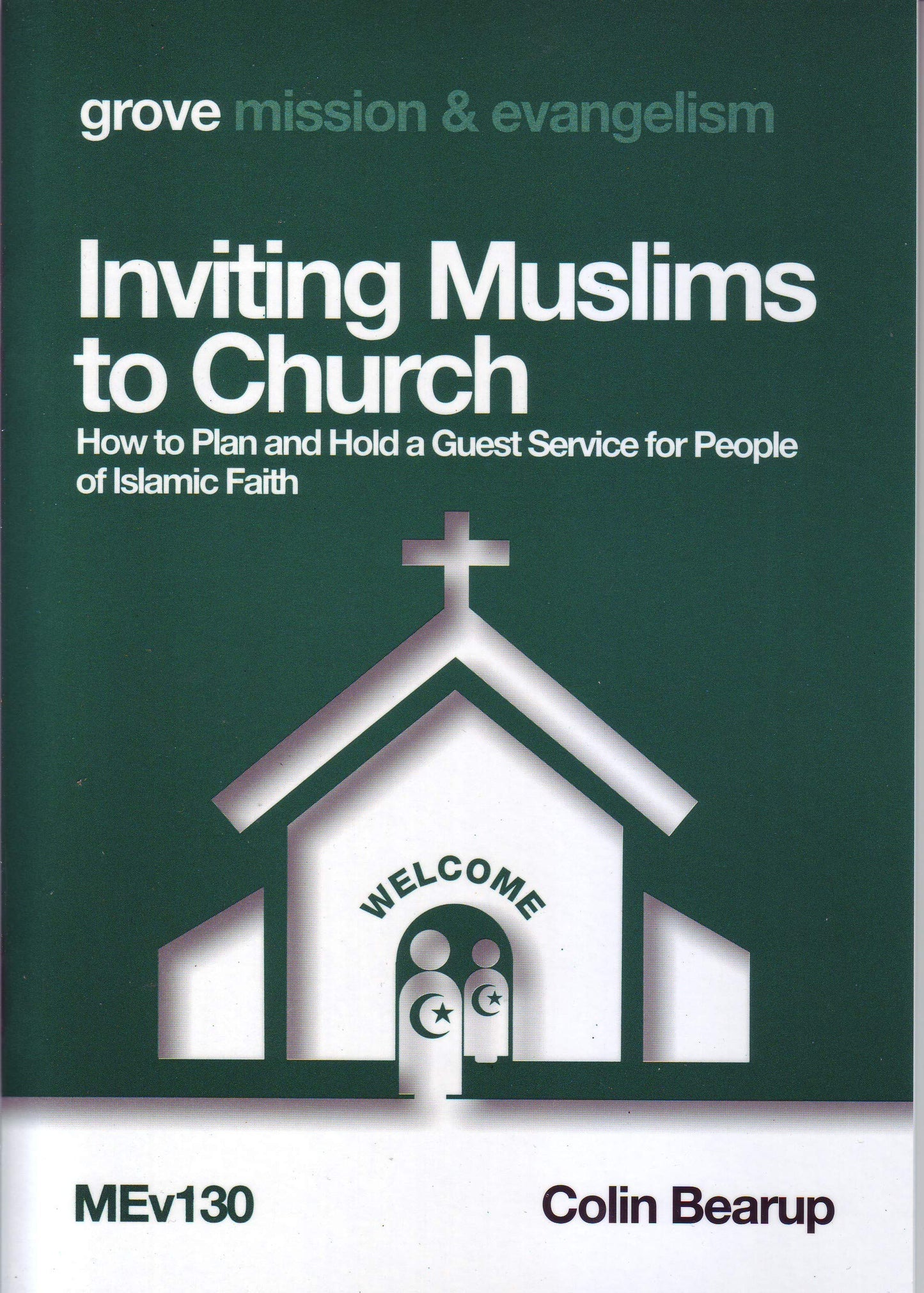 Inviting Muslims to Church: How to Plan and Hold a Guest Service for People of Islamic Faith