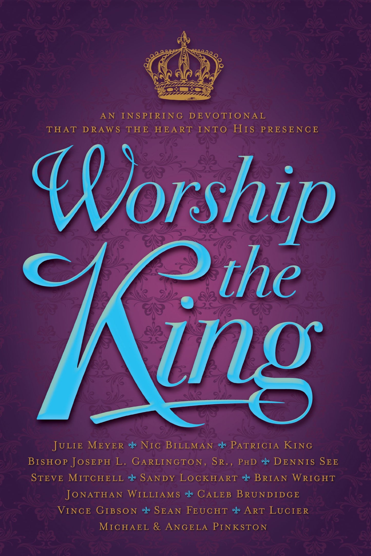 Worship the King