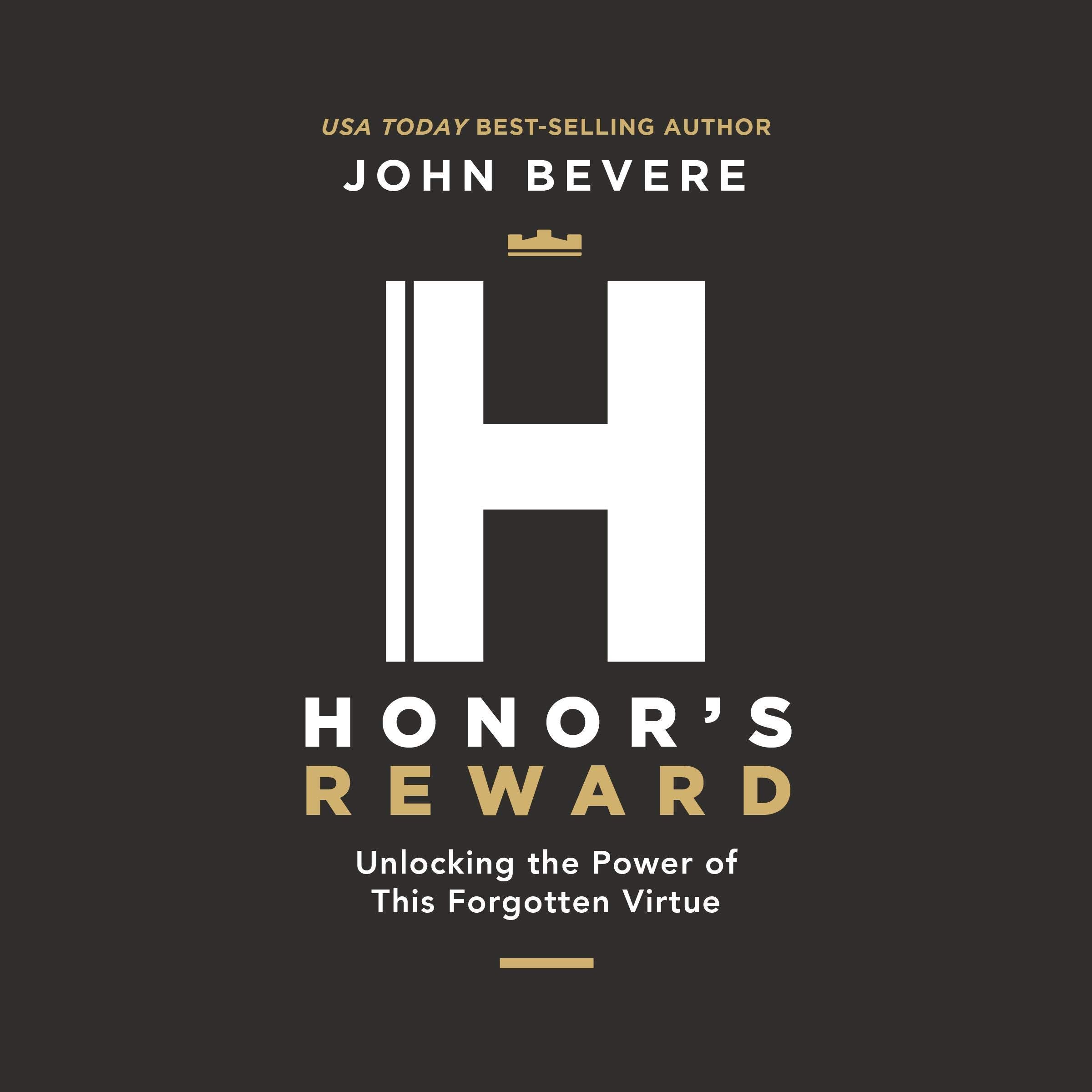 Honor's Reward: Unlocking the Power of this Forgotten Virtue