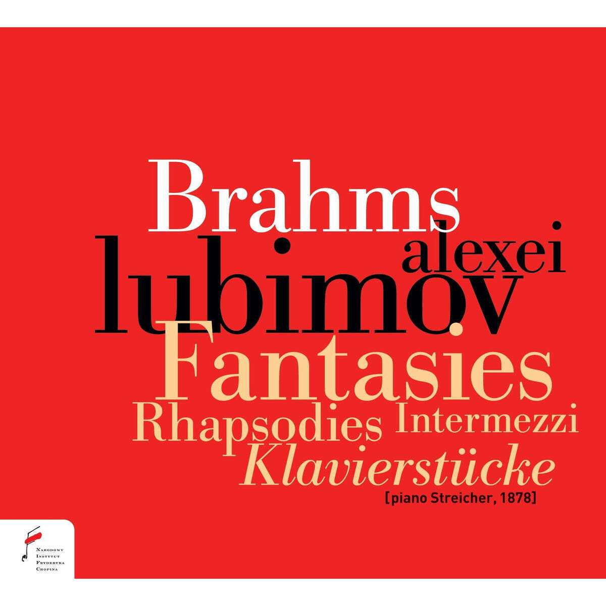 Brahms: Fantasies, Rhapsodies, Intermezzi, Klavierstücke