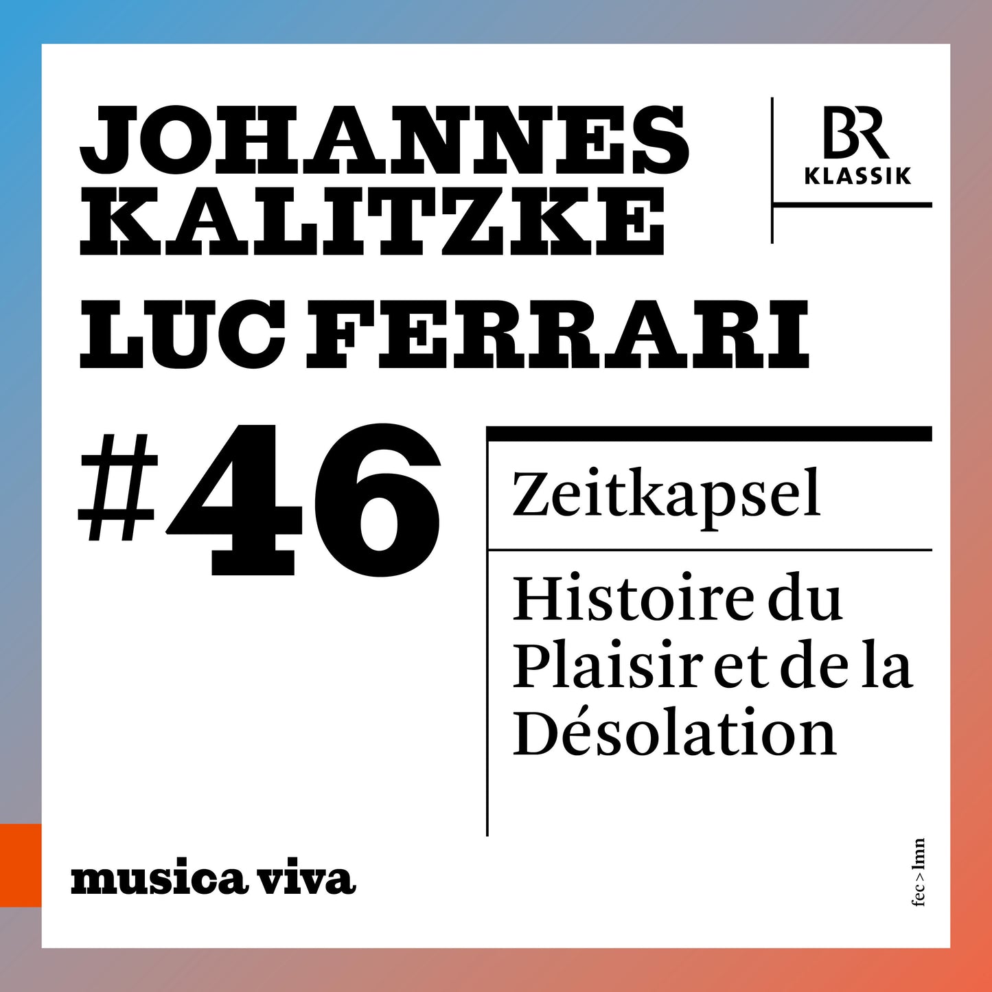 Johannes Kalitzke/Luc Ferrari: #46