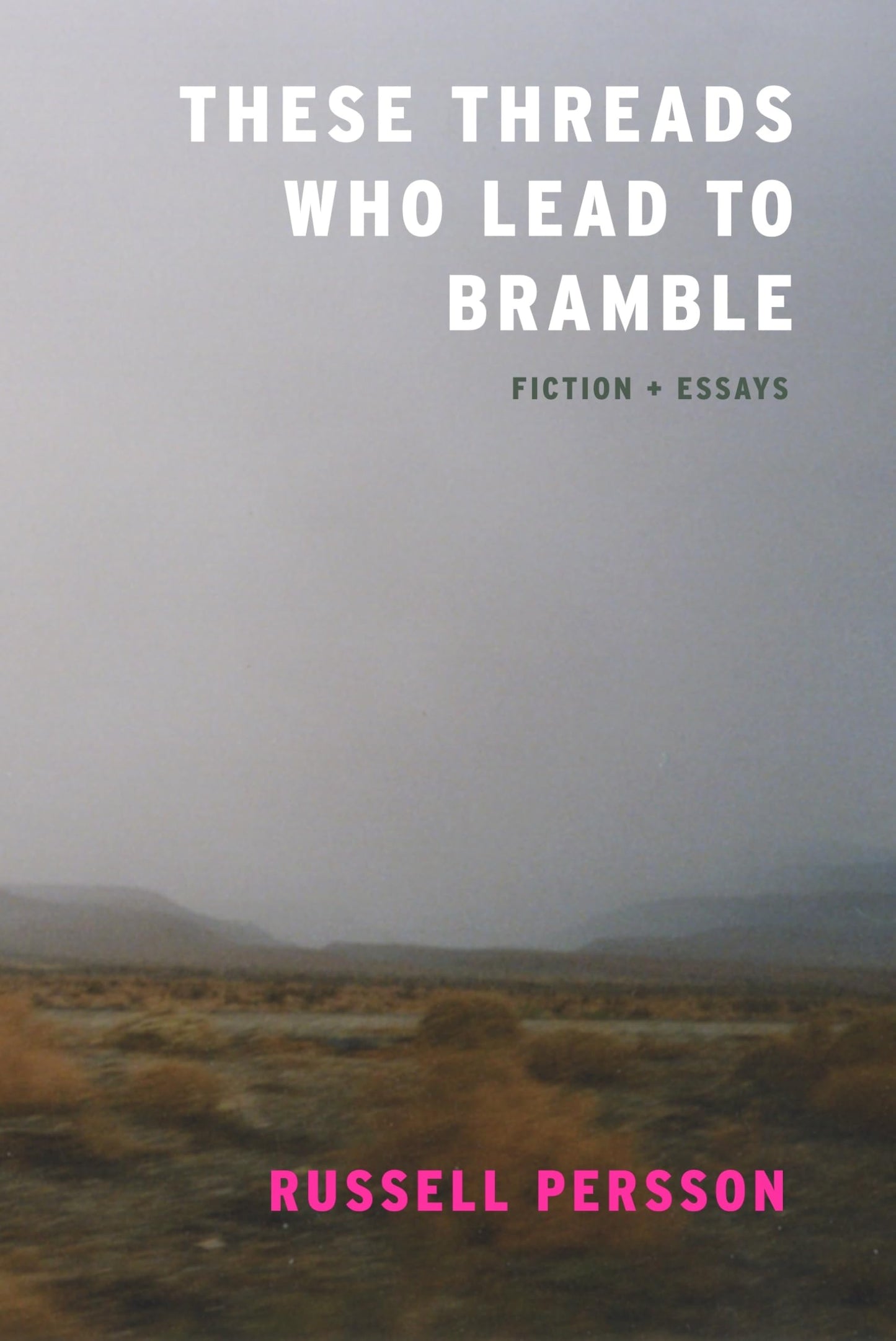 These Threads Who Lead to Bramble