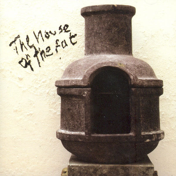 The House of the Fat
