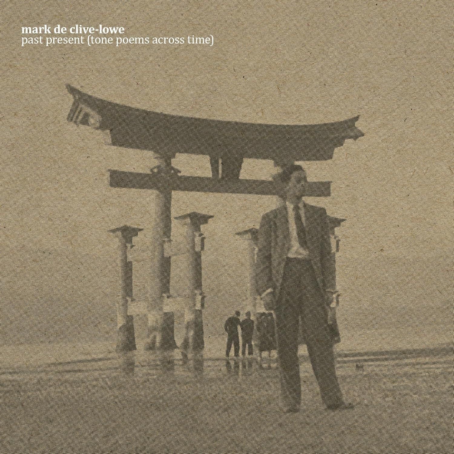 Past Present (Tone Poems Across Time)