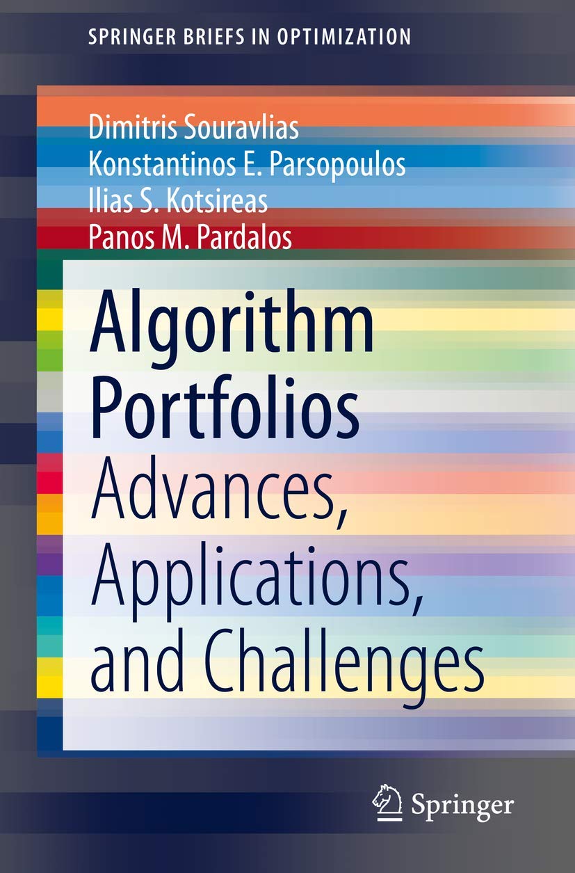 Algorithm Portfolios: Advances, Applications, and Challenges (SpringerBriefs in Optimization