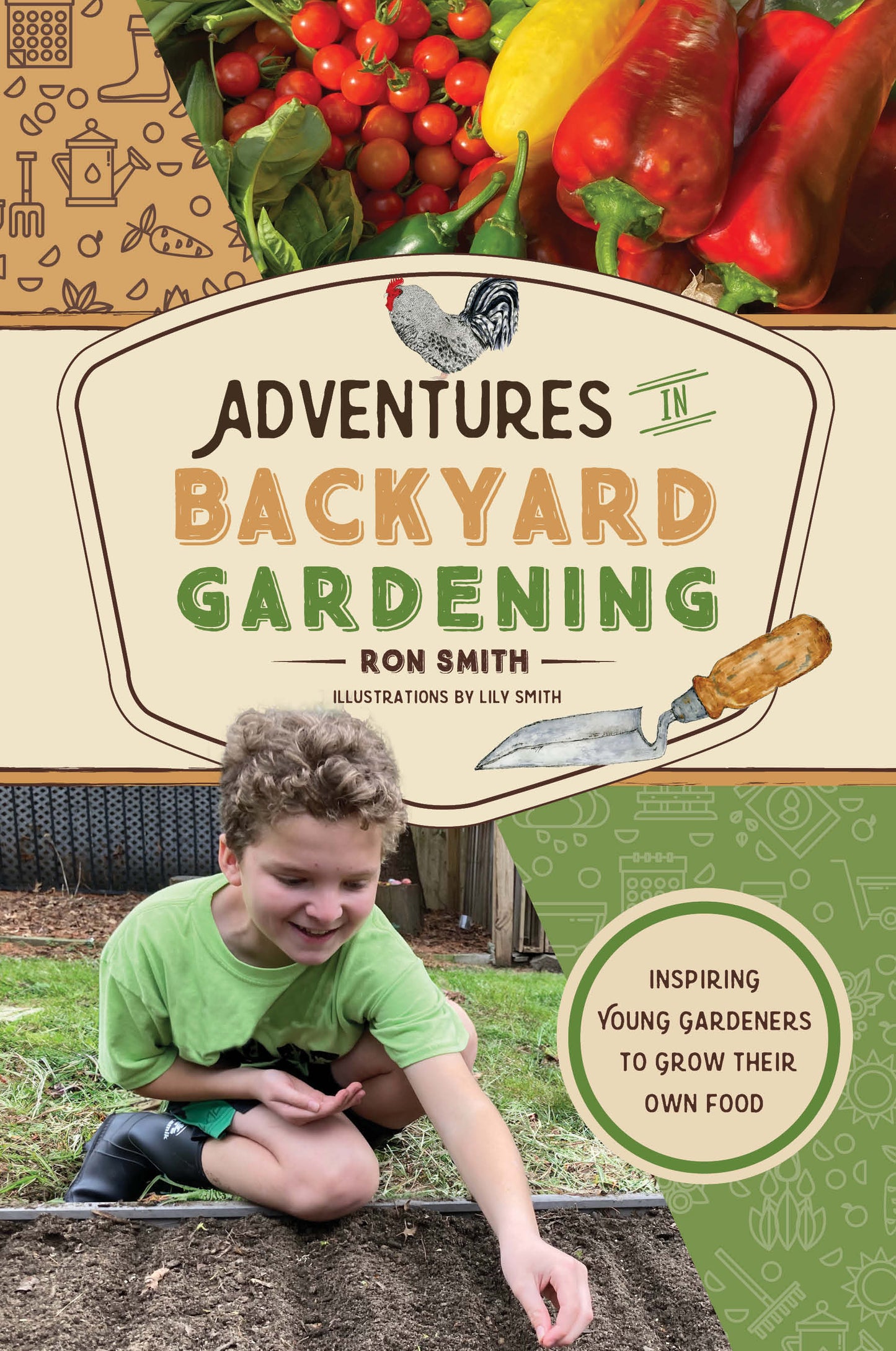 Adventures in Backyard Gardening: Inspiring Young Gardeners to Grow Their Own Food: 3 (The Adventures Series