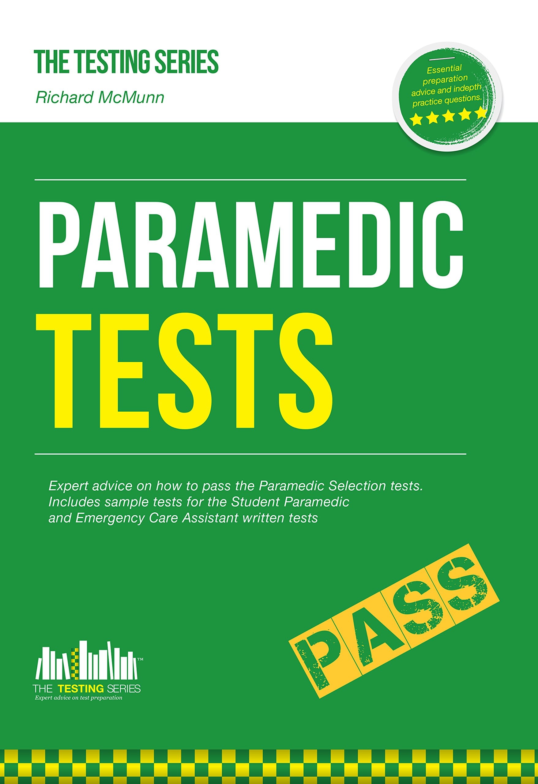 Paramedic Tests: Practice Tests for the Paramedic and Emergency Care Assistant Selection Process