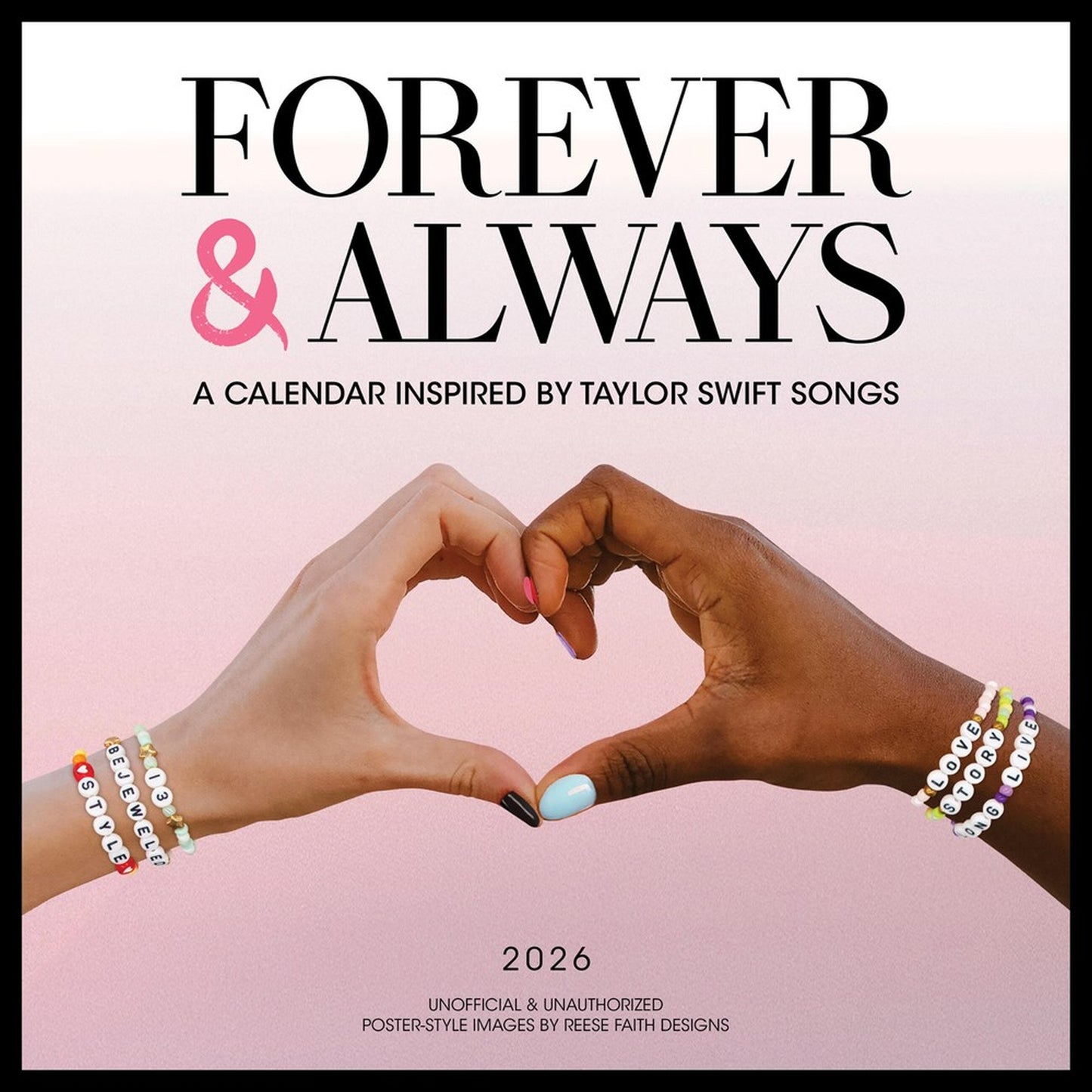 Forever & Always: A 2026 Wall Calendar Inspired by Taylor Swift Songs (Unofficial and Unauthorized