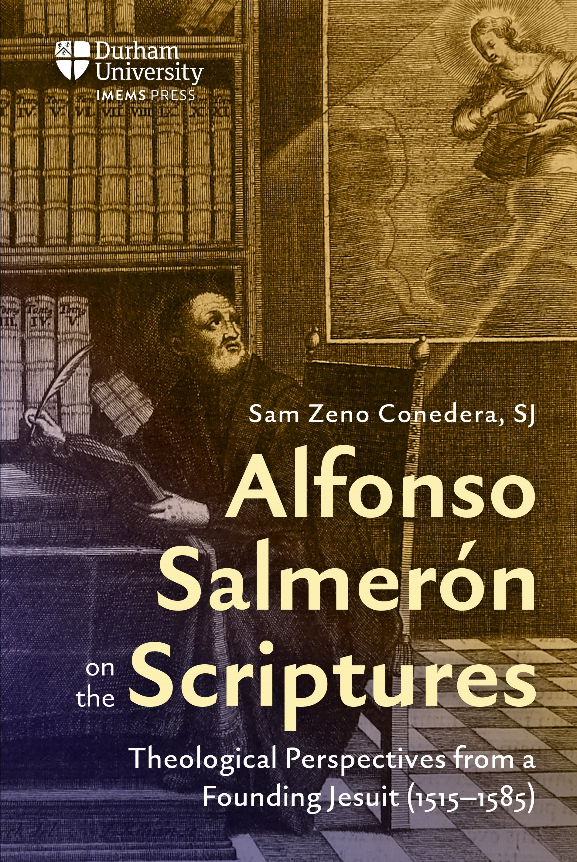 Alfonso Salmerón on the Scriptures: Theological Perspectives from a Founding Jesuit (1515–1585