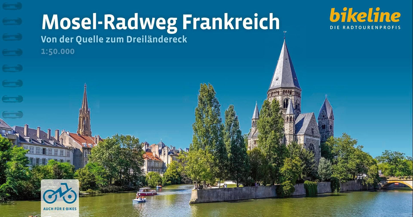 Mosel-Radweg Frankreich: Von der Quelle zum Dreiländereck 1:50.000, 286 km, 1:50.000, GPS-Track Download, Übernachtungsverzeichnis (Bikeline Radtourenbücher