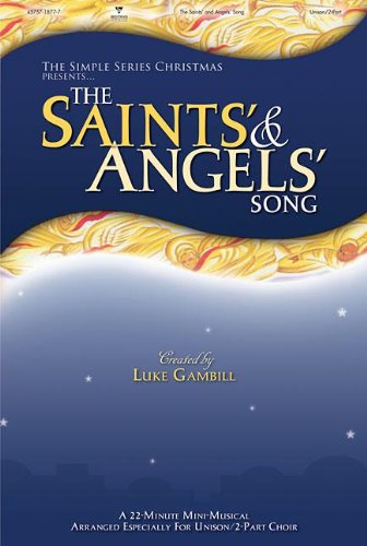 The Saints' & Angels' Song (Simple Christmas (Audio))