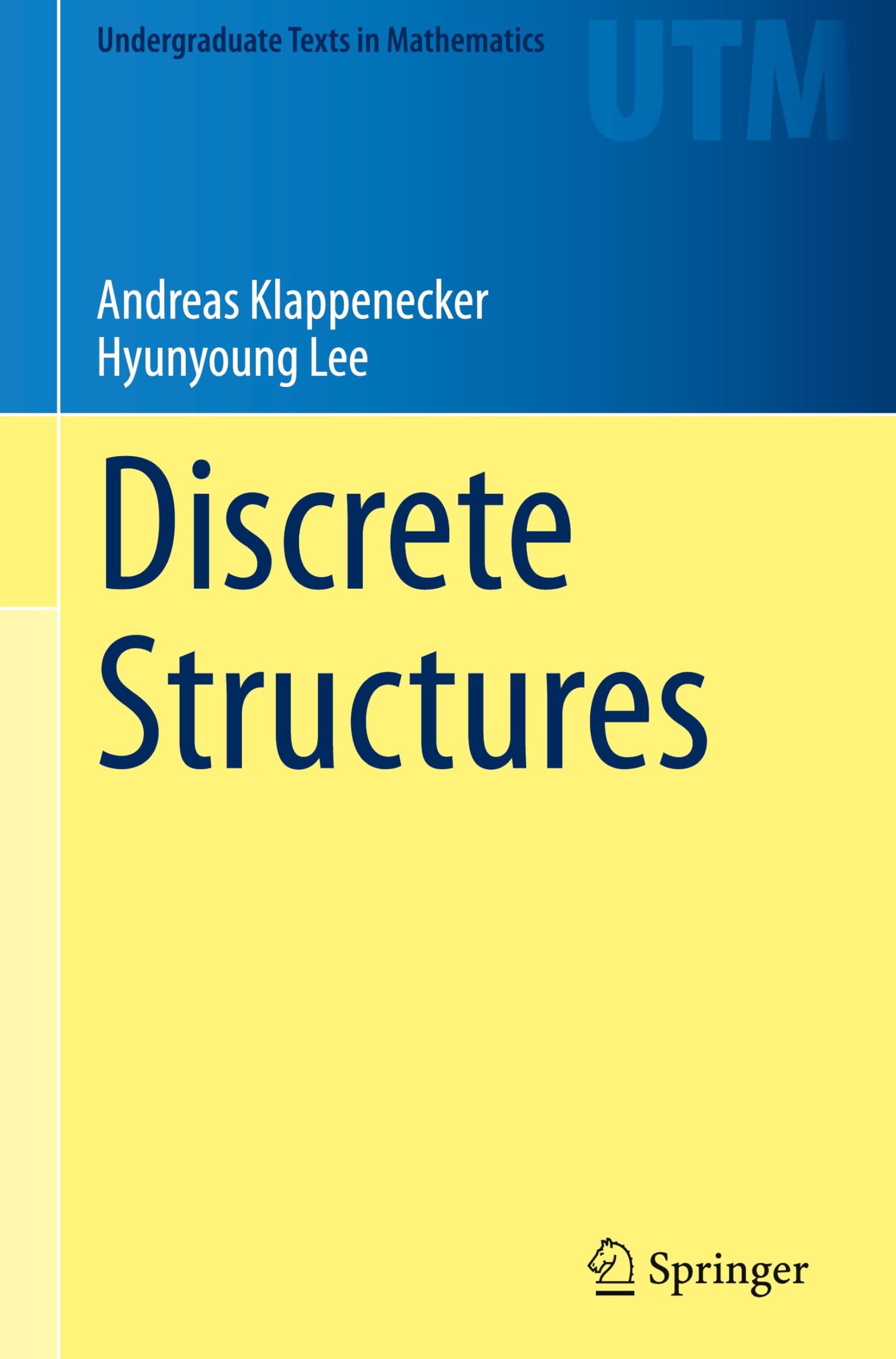 Discrete Structures (Undergraduate Texts in Mathematics