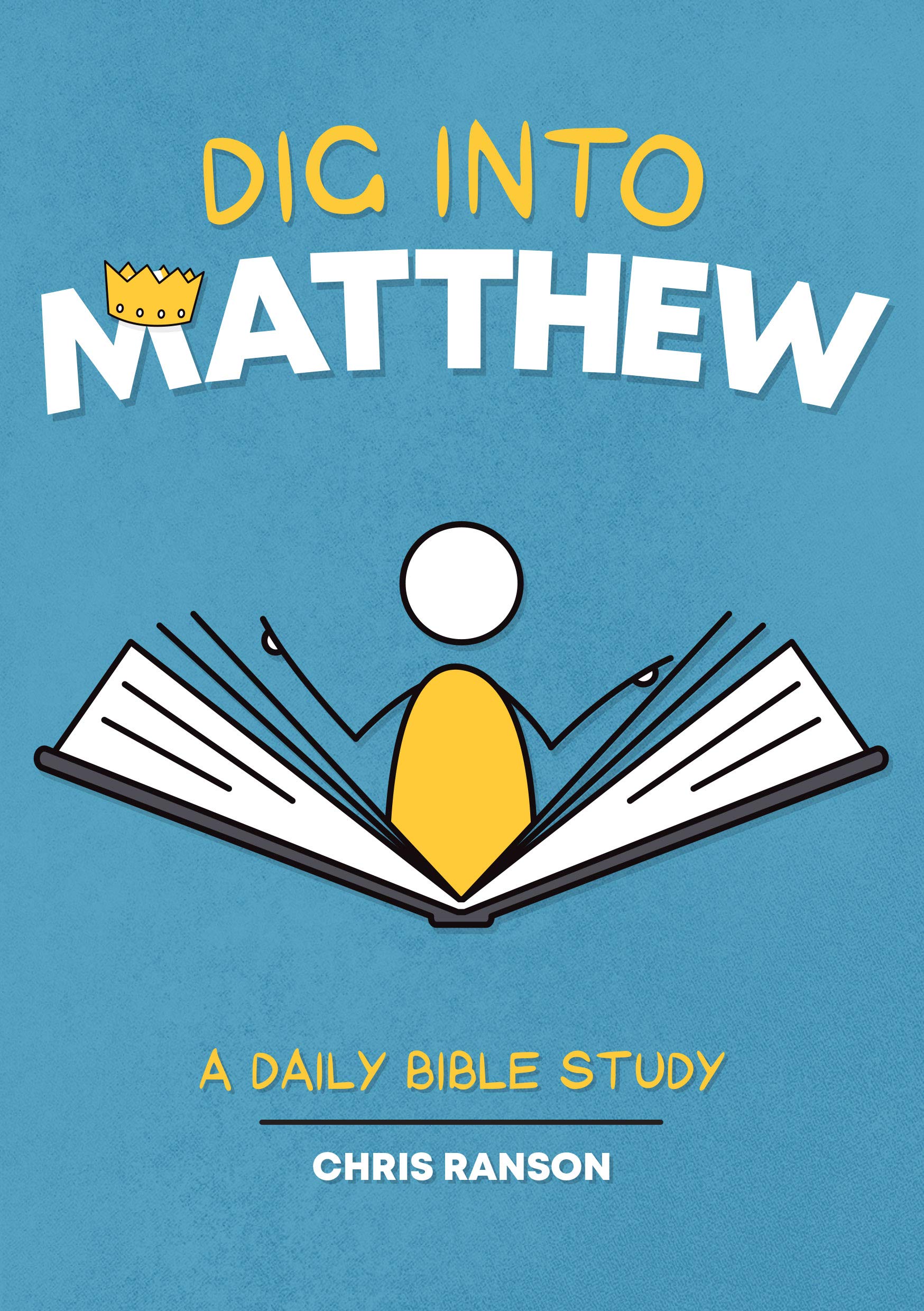 Dig Into Matthew: A bible Study Guide