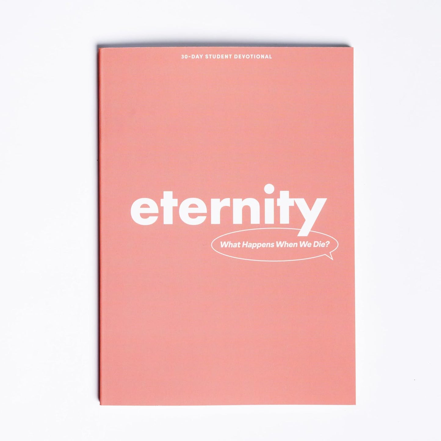 Eternity - Teen Devotional (Lifeway Students Devotions