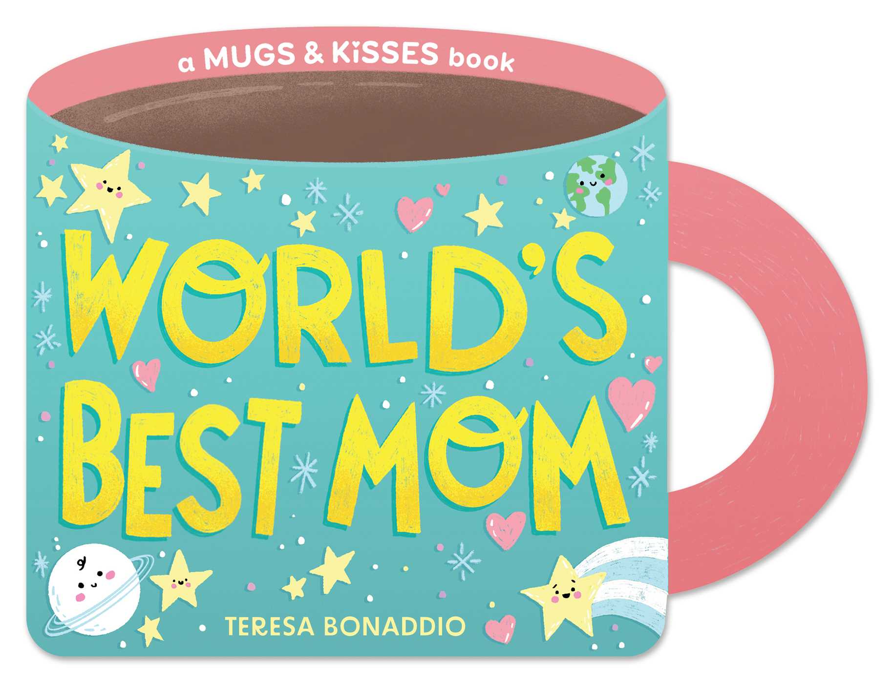 World's Best Mom (a Mugs & Kisses Mother's Day Shaped Board Book for Toddlers