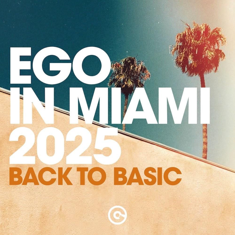 Ego In Miami 2025 Back To Basic Various
