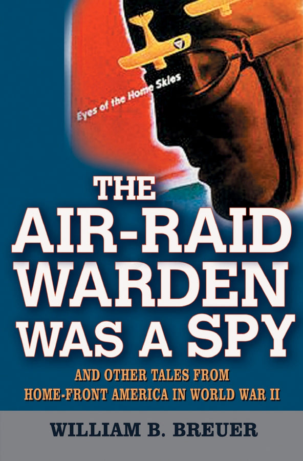 The Air-Raid Warden Was a Spy