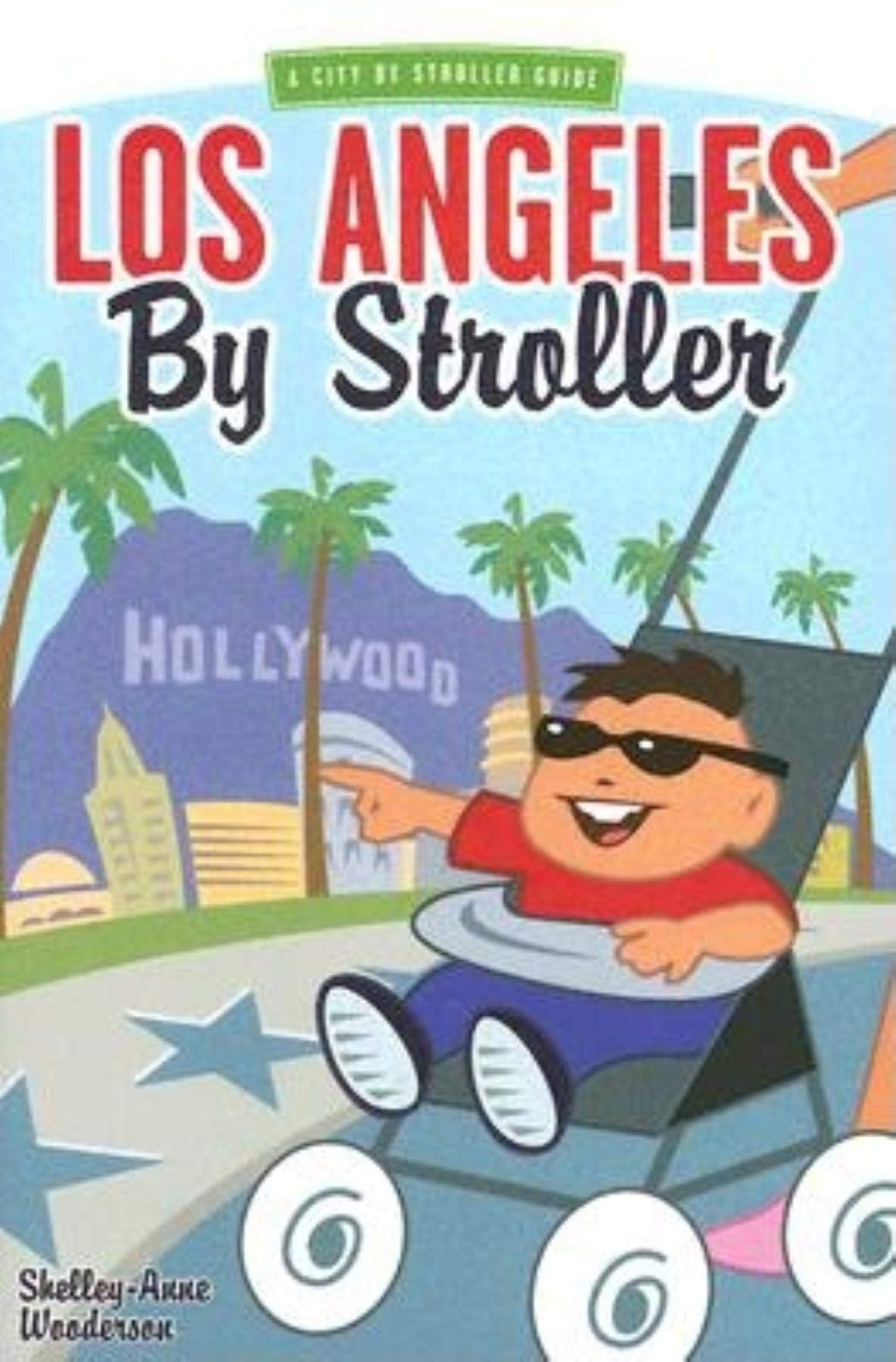 Los Angeles by Stroller (City by Stroller