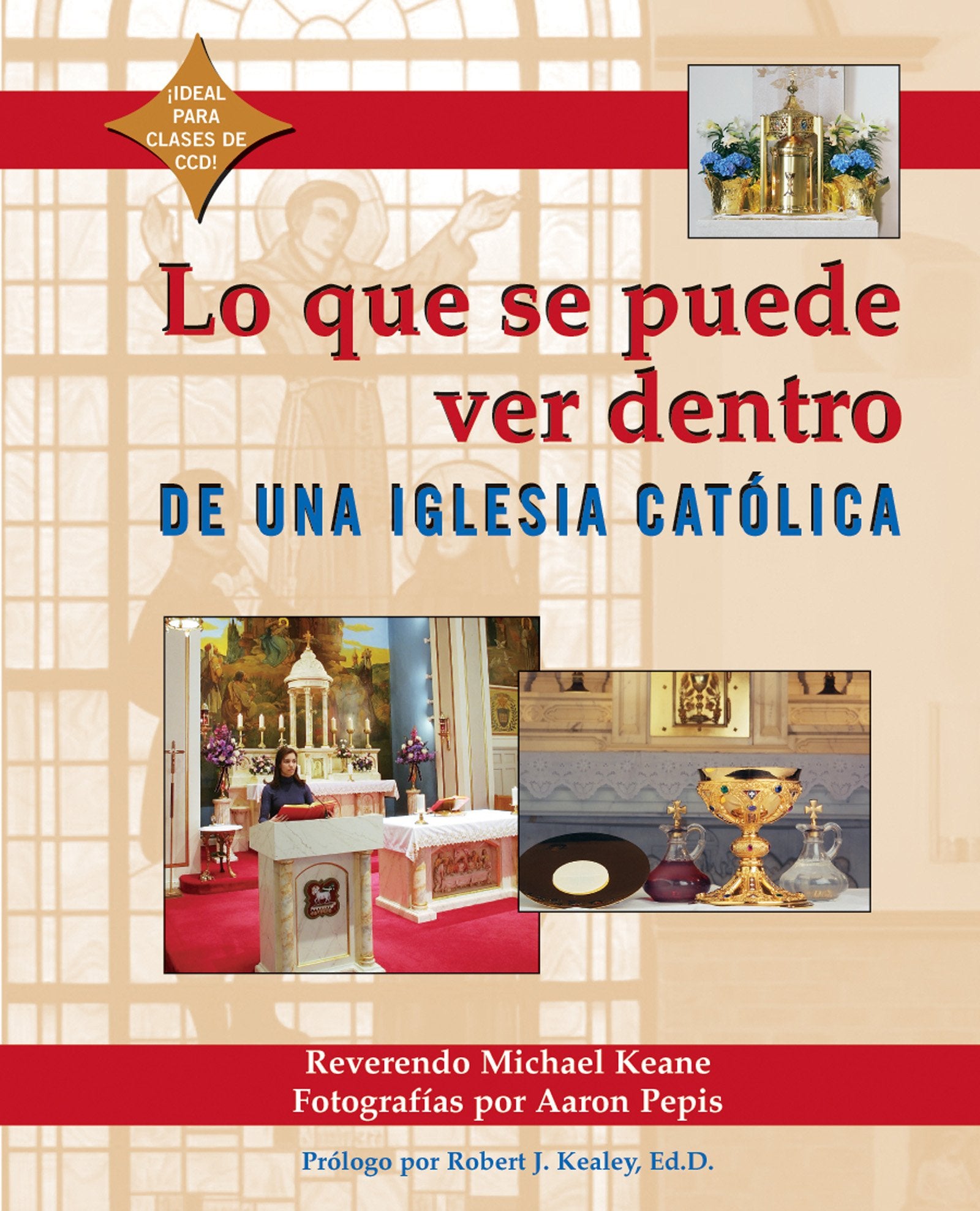 Lo que se Puede Ver Dentro de una iglesia Catolica (What You Will See Inside...