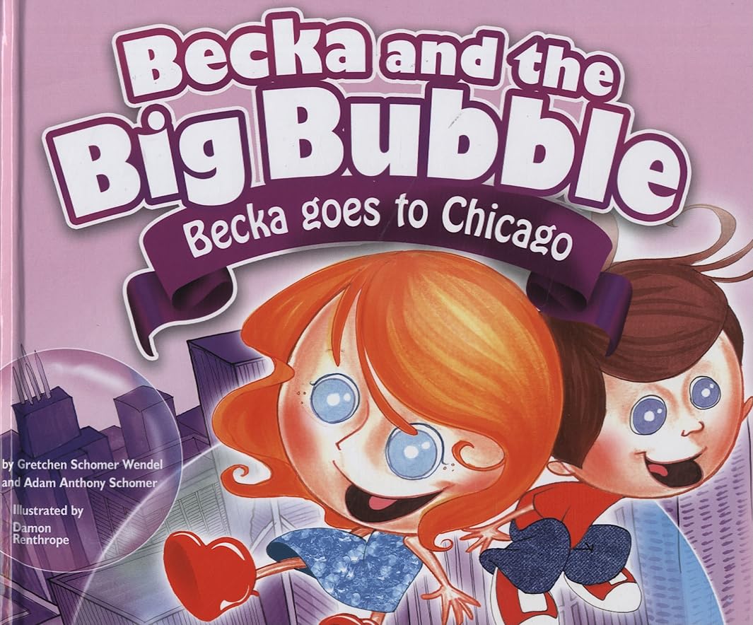 Becka Goes to Chicago (Becka and the Big Bubble