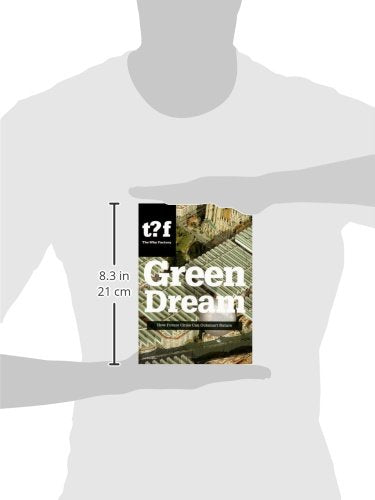Green Dream - How Future Cities Can Outsmart Nature (Future cities series, 2