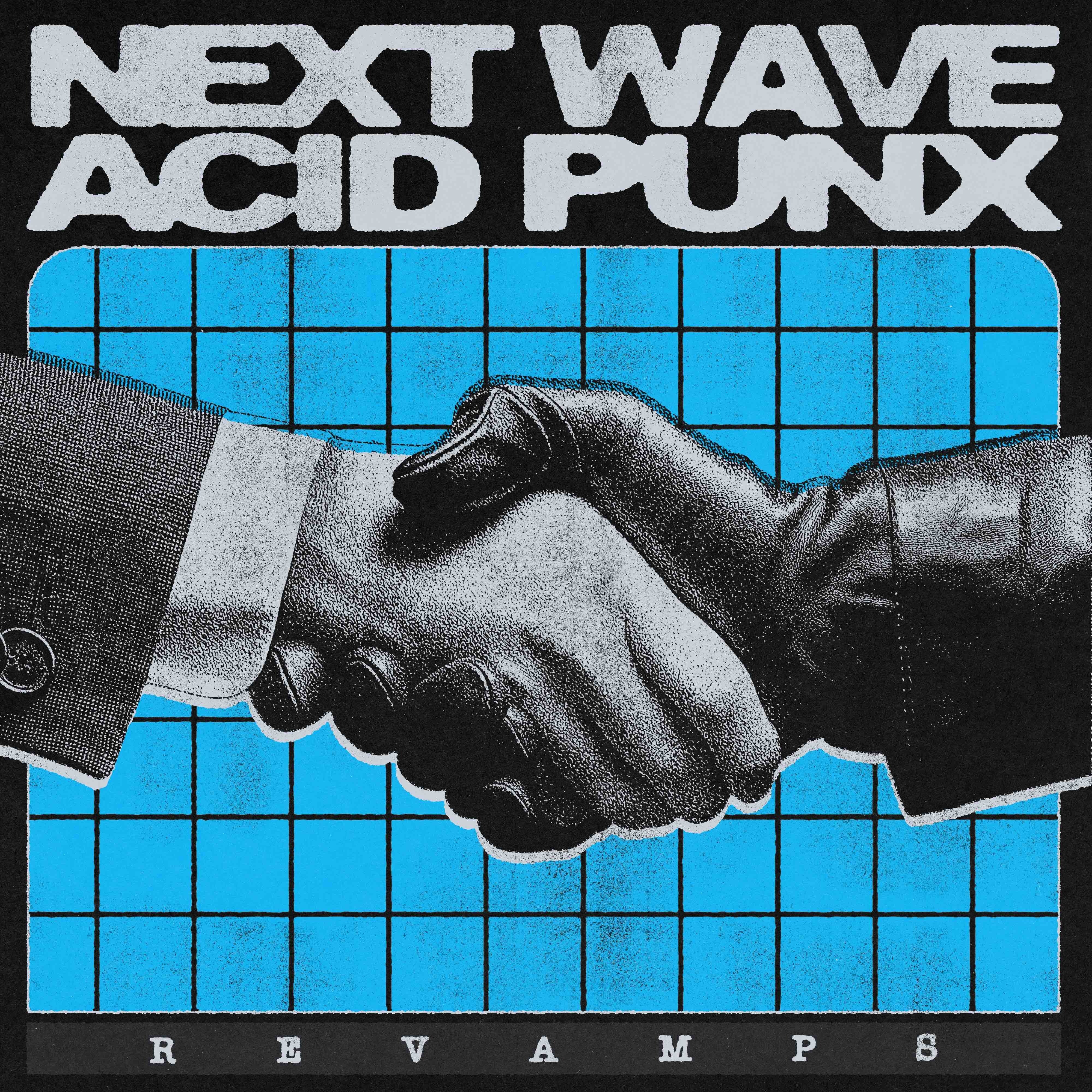 Next Wave Acid Punk Revamps