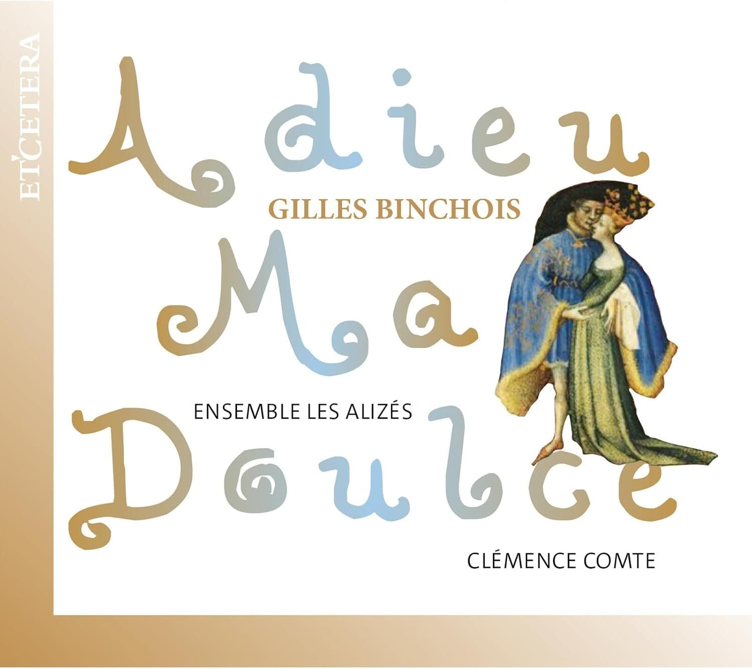 Gilles Binchois: Adieu Ma Doulce