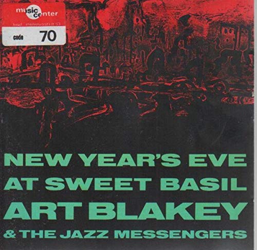 New Year's Eve At Sweet Basil - Art Blakey & The Jazz Messengers