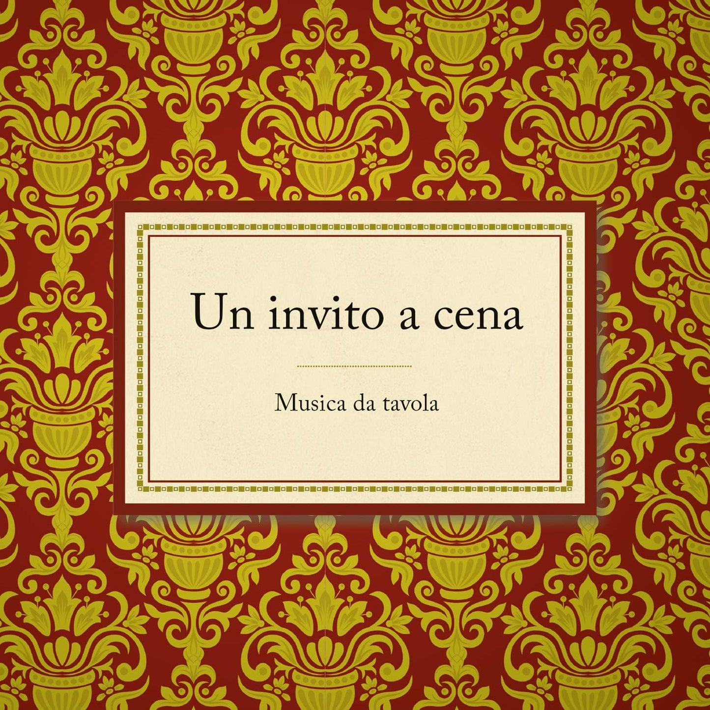 Un Invito A Cena Musica Da Tavola