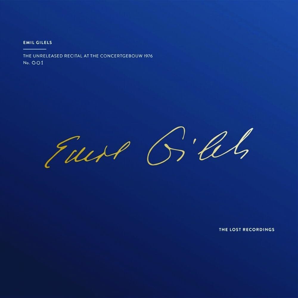 Emil Gilels: The Unreleased Recital at the Concertgebouw 1976: The Lost Recordings