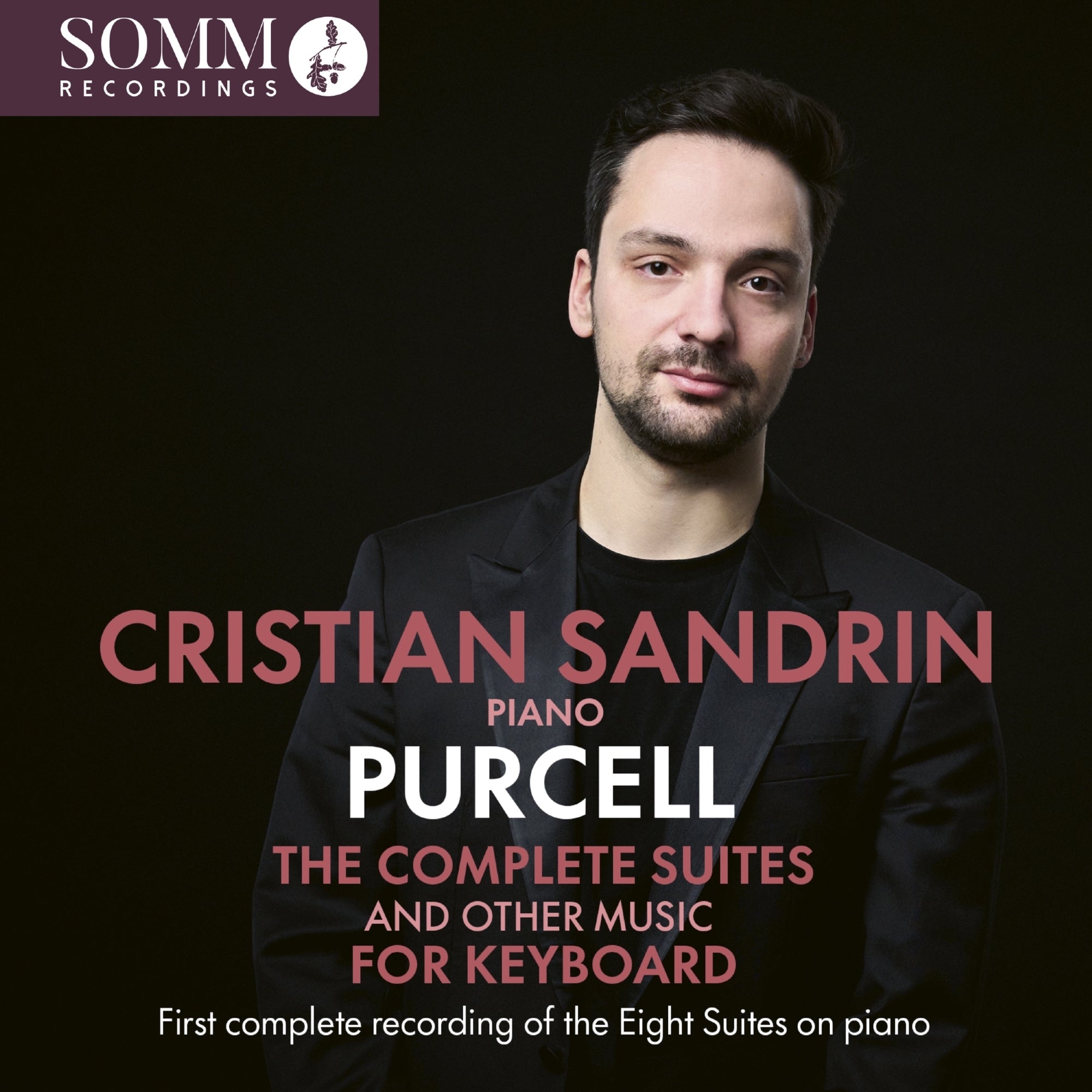 Purcell: The Complete Suites and Other Music for Keyboard: First Complete Recording of the Eight Suites On Piano