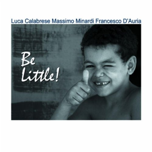 BE LITTLE
