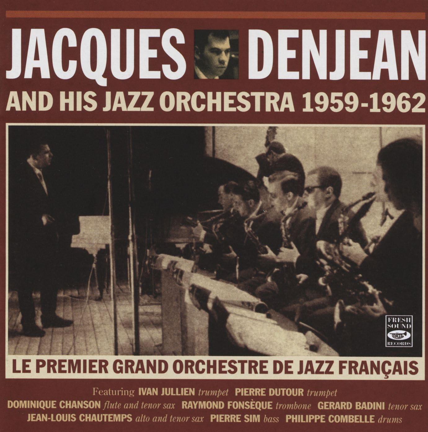 Jacques Denjean And His Jazz Orchestra 1959-1962 - Le Premier Grand Orchestre de Jazz Français