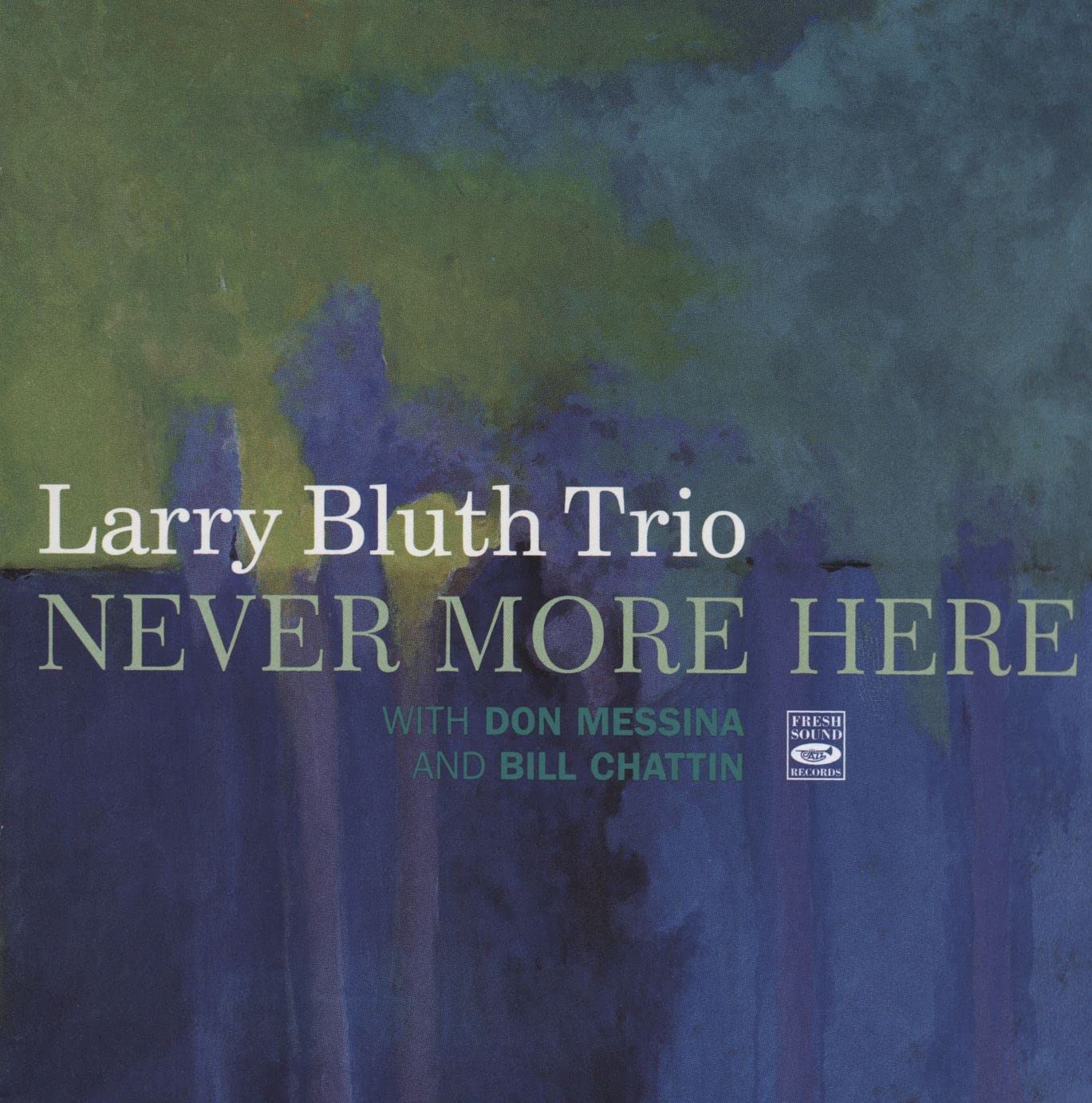 Larry Bluth Trio: Never More Here