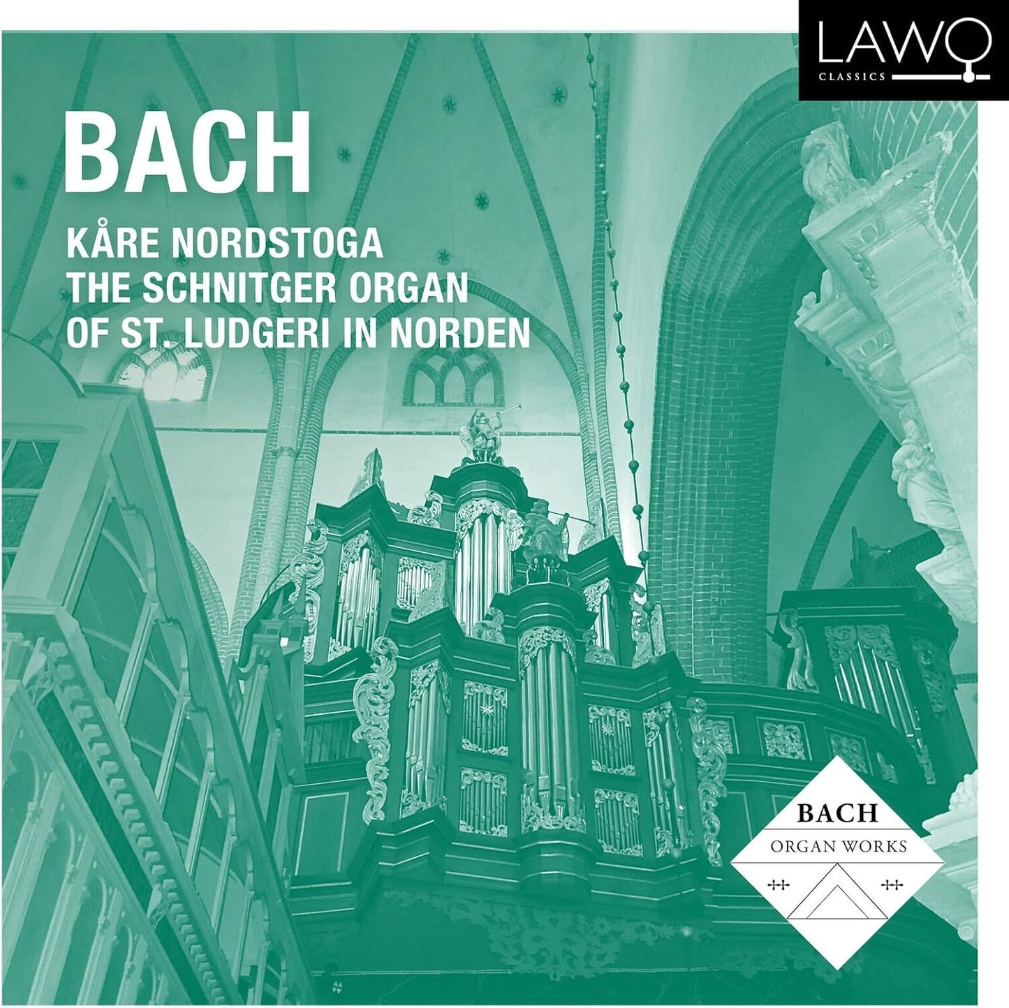 Kåre Nordstoga: Bach from the Organ of St. Ludgeri in Norden